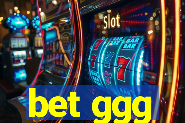 bet ggg